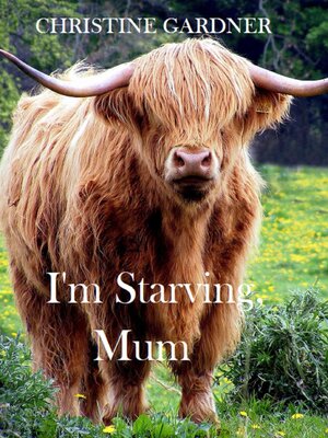 cover image of I'm Starving, Mum!